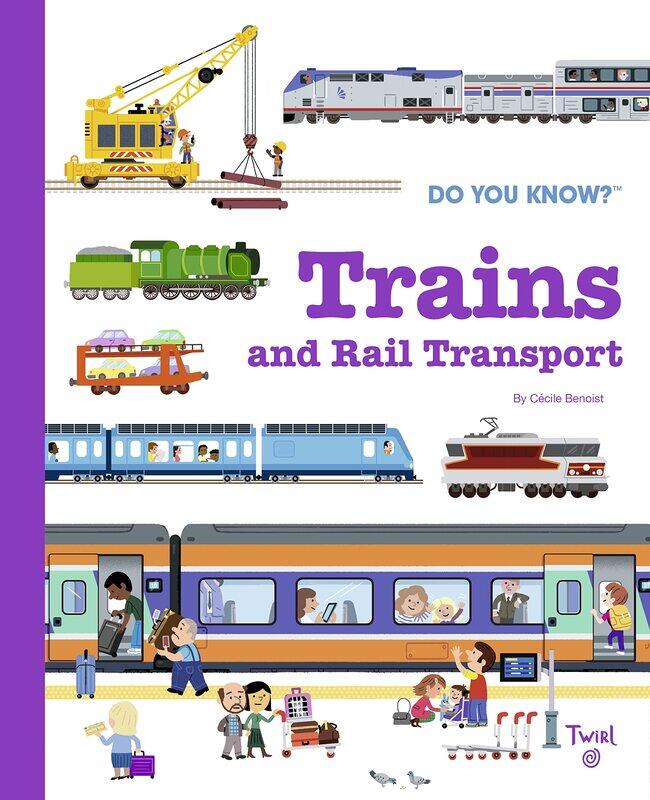 

Do You Know: Trains and Rail Transport