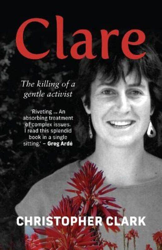 

Clare: The Killing of a Gentle Activist