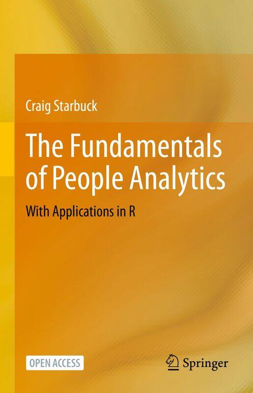 

The Fundamentals of People Analytics: With Applications in R