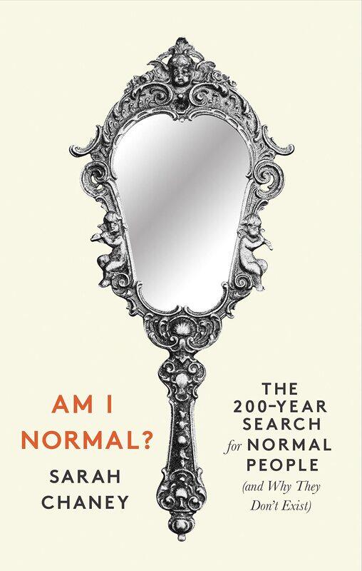 

Am I Normal: The 200-Year Search for Normal People (and Why They Don't Exist)