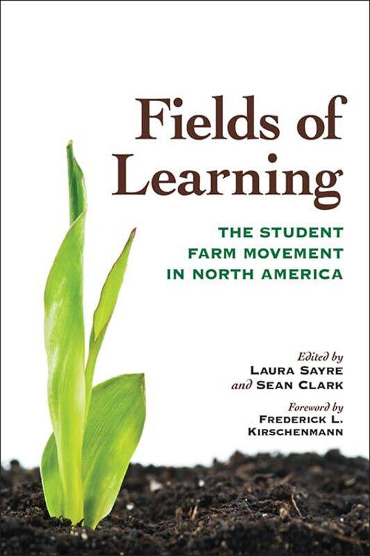 

Fields of Learning: The Student Farm Movement in North America