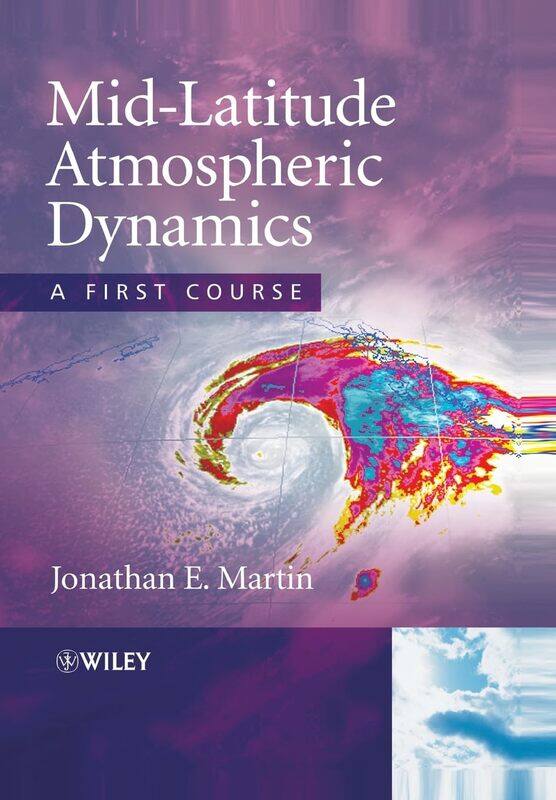 

WILEY Mid-Latitude Atmospheric Dynamics: A First Course