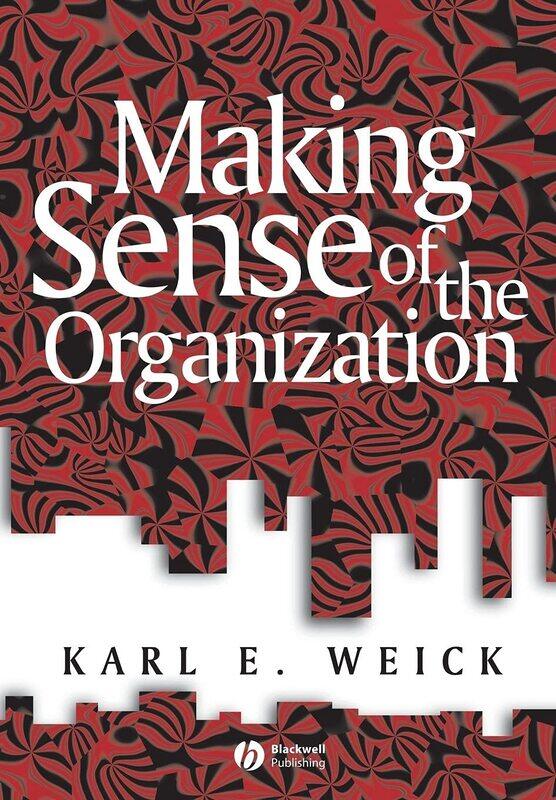 

Wiley-Blackwell Making Sense of the Organization