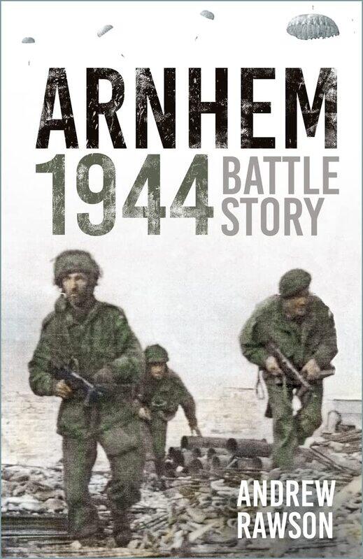

Arnhem 1944: Battle Story