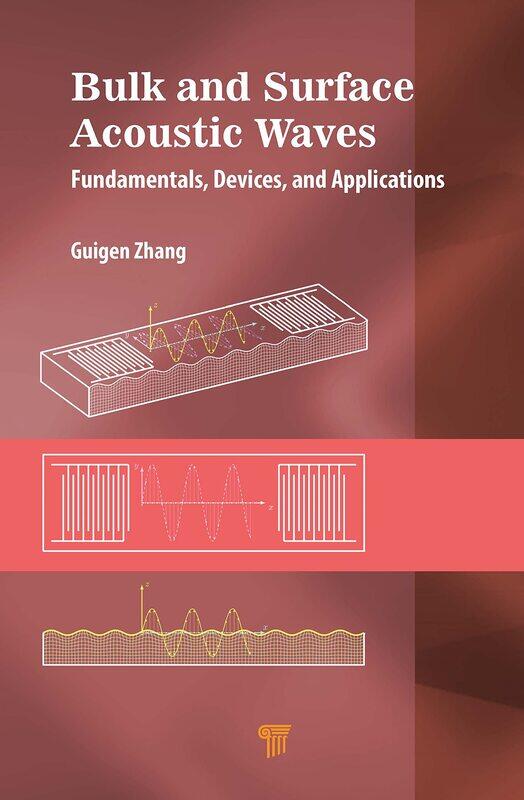 

Bulk and Surface Acoustic Waves: Fundamentals, Devices, and Applications