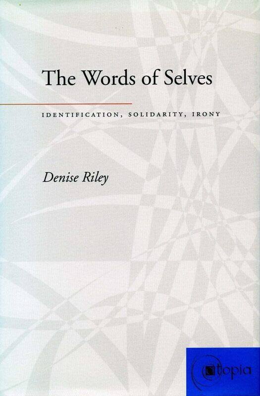 

The Words of Selves: Identification, Solidarity, Irony