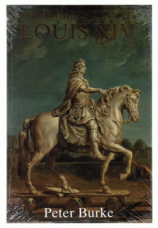 

The Fabrication of Louis XIV