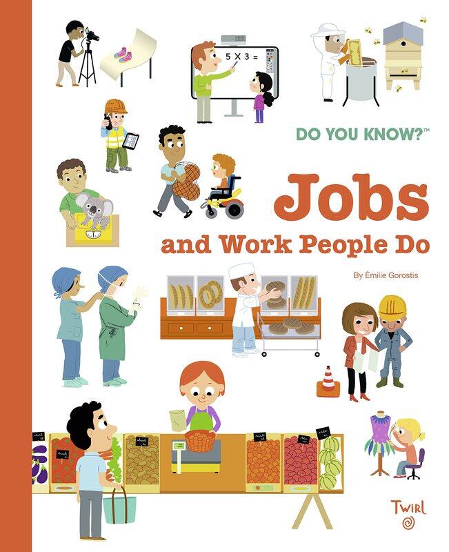 

Twirl Do You Know: Jobs and Work People Do