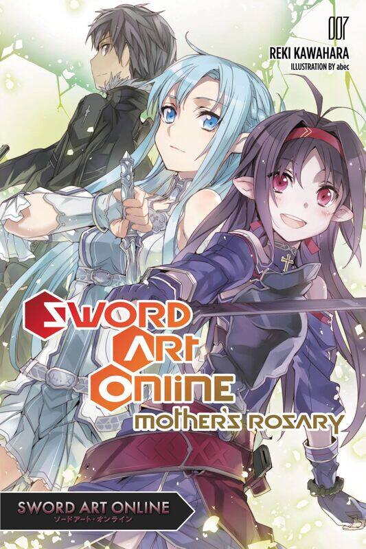 

Sword Art Online 7 (light novel): Mother's Rosary