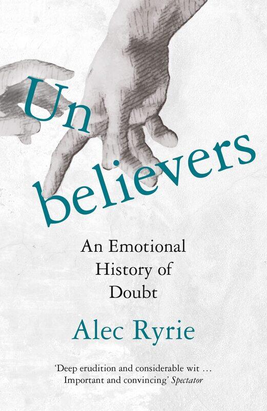 

Unbelievers: An Emotional History of Doubt