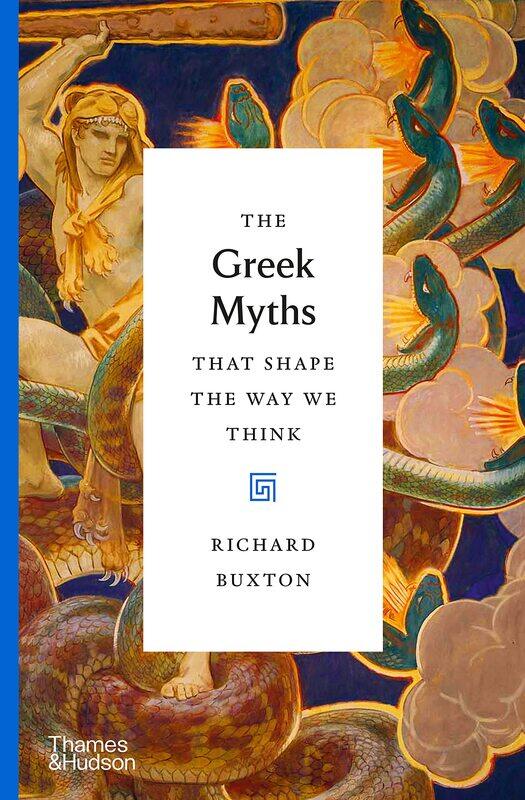 

Thames & Hudson The Greek Myths That Shape the Way We Think