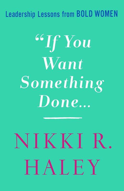 

If You Want Something Done: Leadership Lessons from Bold Women