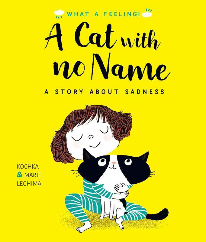 

A Cat With No Name: A Story About Sadness