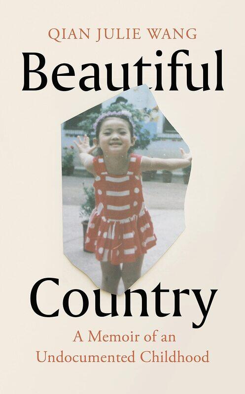 

Beautiful Country: A Memoir of An Undocumented Childhood