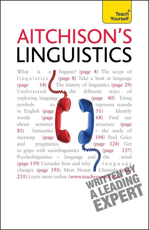 

Aitchison's Linguistics: A practical introduction to contemporary linguistics
