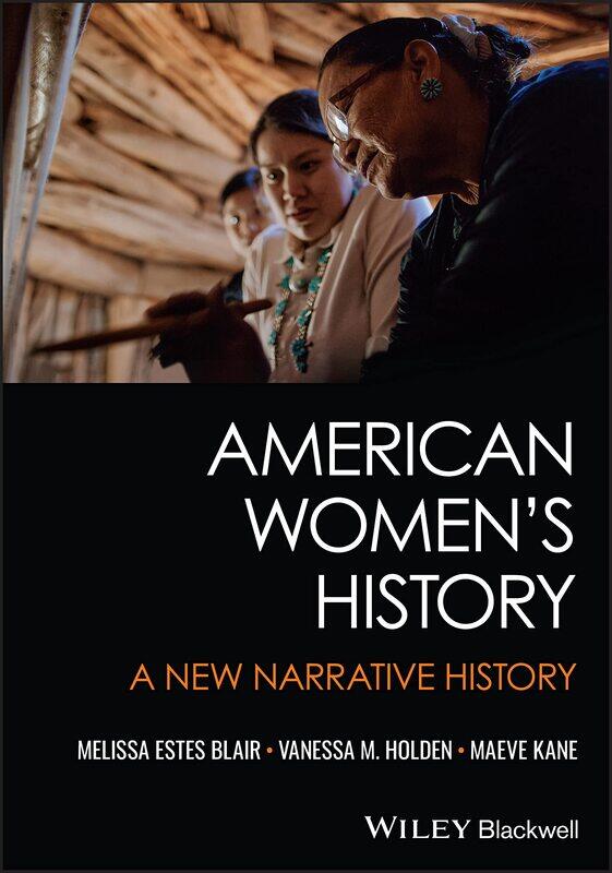 

American Women's History: A New Narrative History