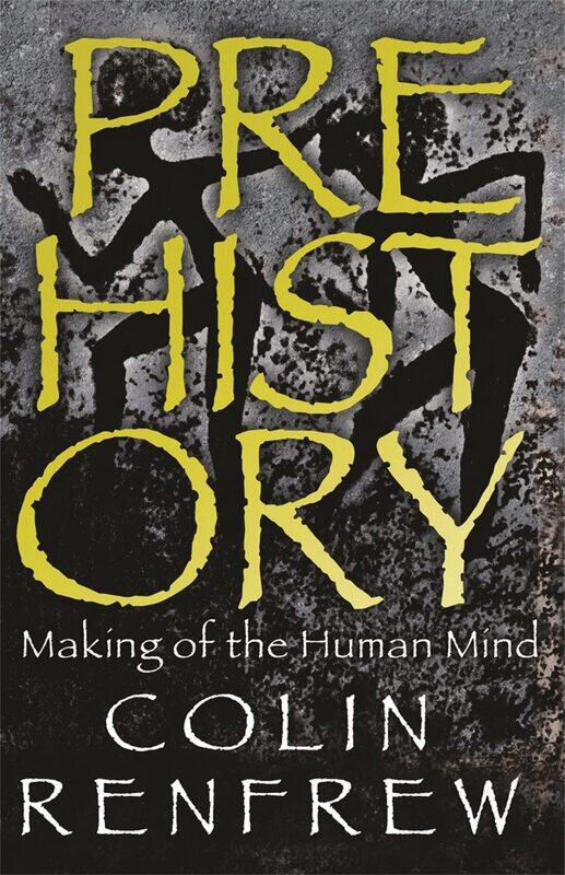 

Prehistory: The Making Of The Human Mind
