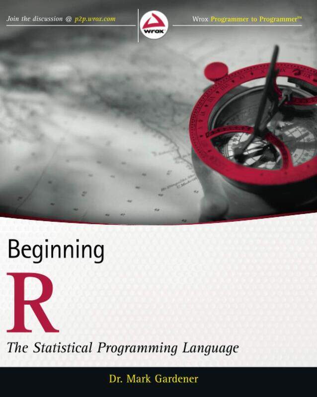 

Beginning R: The Statistical Programming Language