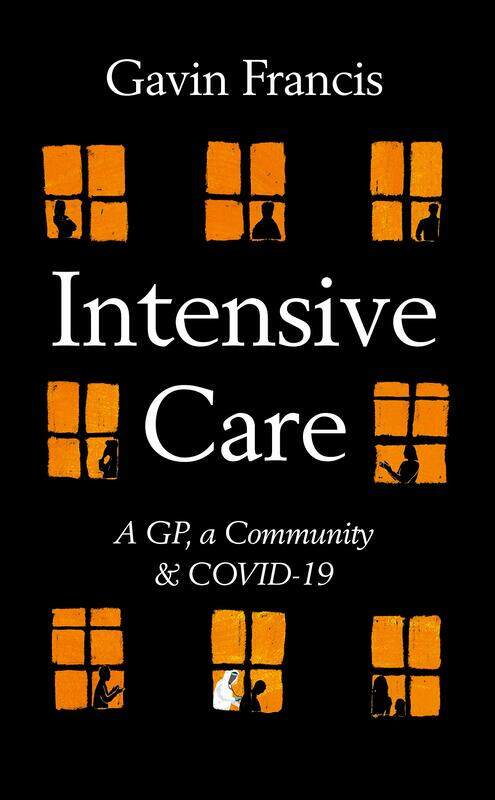 

Intensive Care: A GP, a Community & a Pandemic