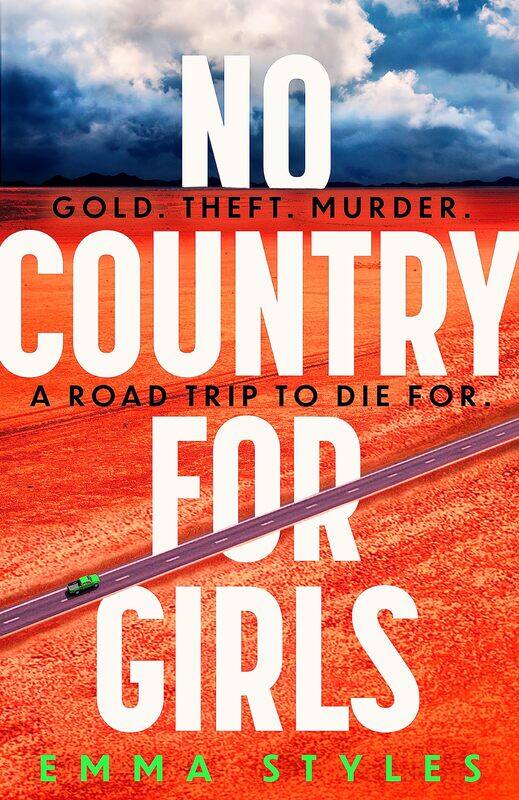 

No Country for Girls: The most original, high-octane thriller of the year