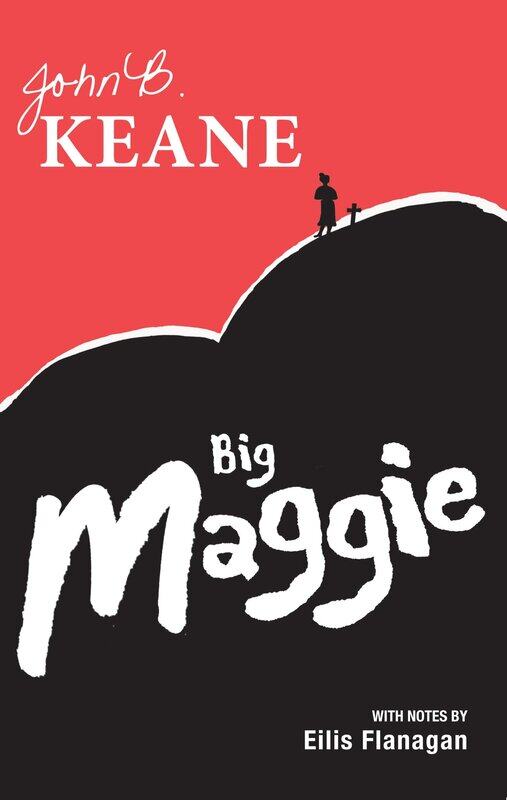 

Big Maggie: Schools edition with notes by Eilis Flanagan