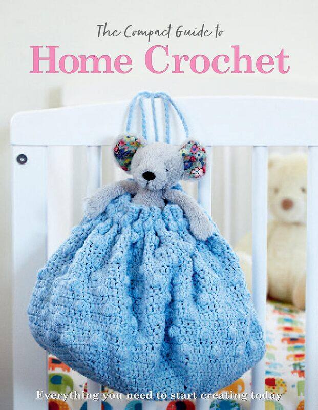 

The Compact Guide to Home Crochet