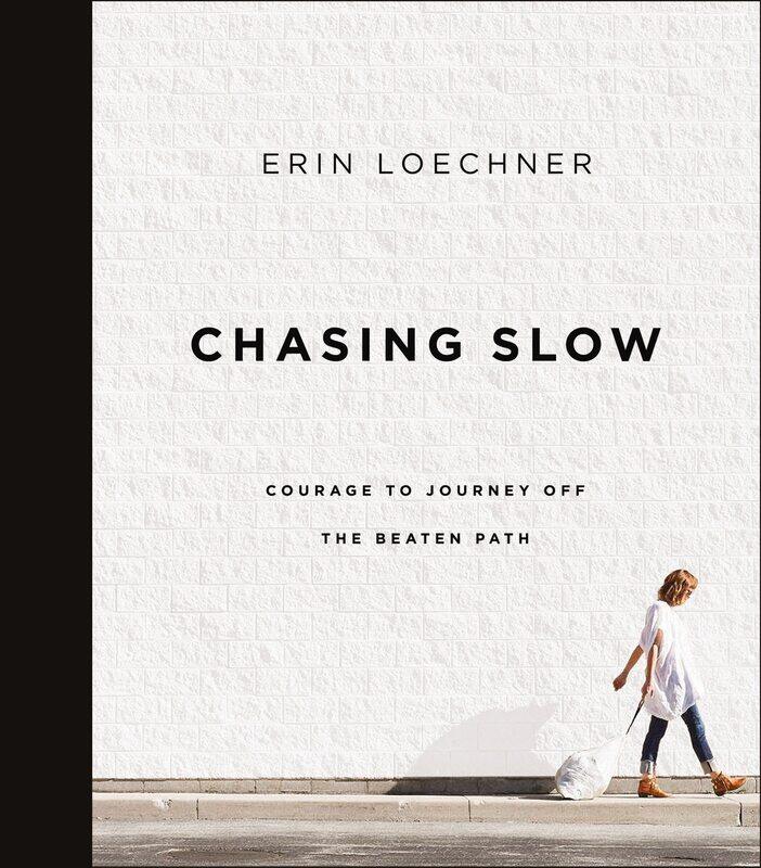 

Chasing Slow: Courage to Journey Off the Beaten Path
