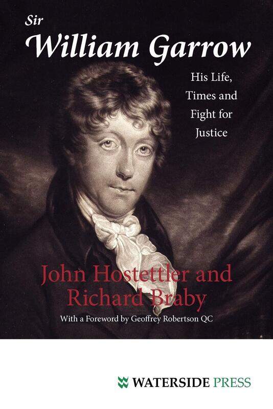 

Sir William Garrow: His Life, Times and Fight for Justice