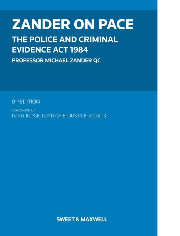 

Zander on PACE: Police and Criminal Evidence Act 1984, The