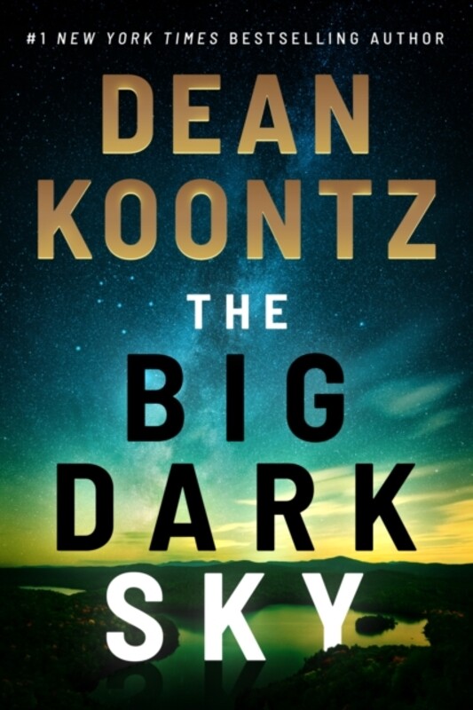 

The Big Dark Sky by Dean Koontz