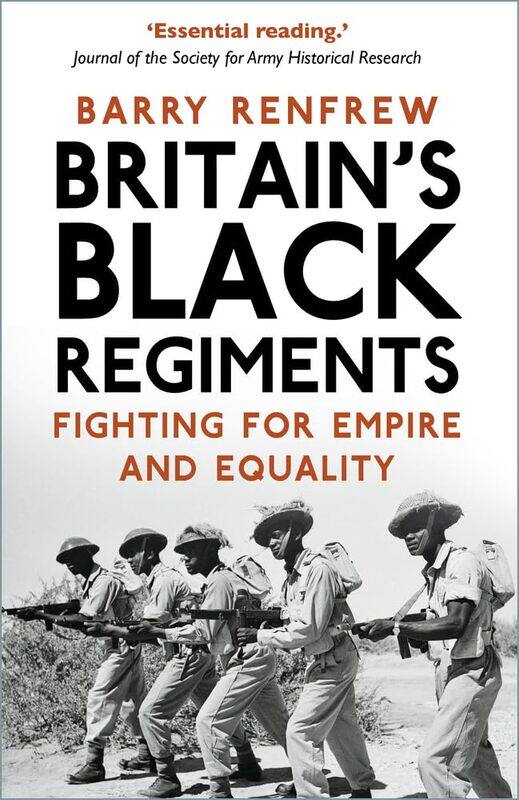 

Britain's Black Regiments: Fighting for Empire and Equality