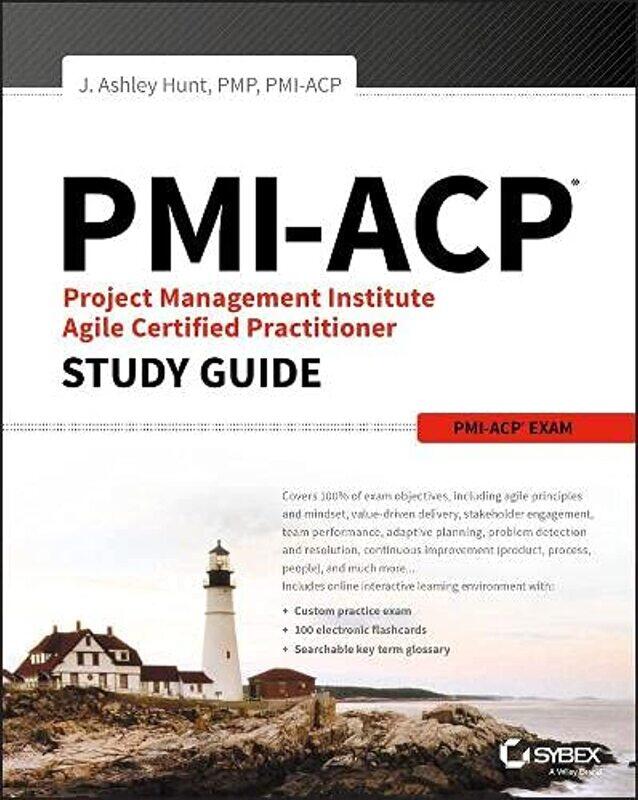 

PMI-ACP Project Management Institute Agile Certified Practitioner Exam Study Guide