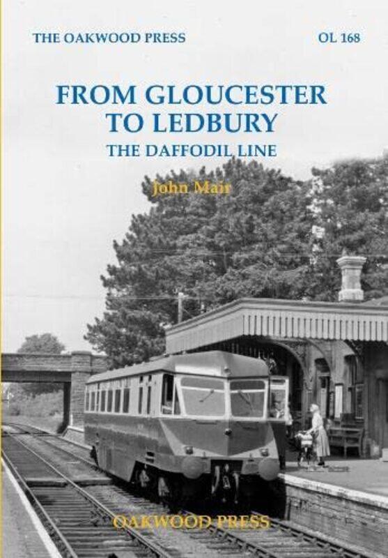

From Gloucester to Ledbury: The Daffodil Line