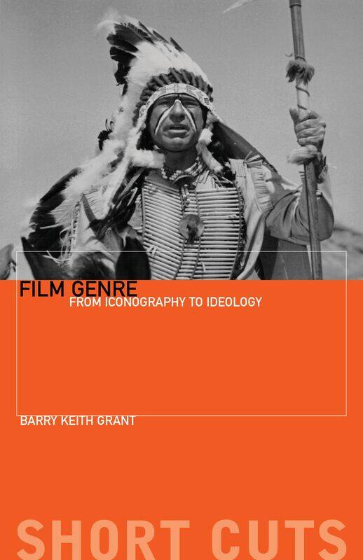 

Film Genre - From Iconography to Ideology