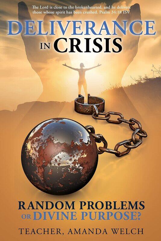 

Deliverance in Crisis: Random Problems or Divine Purpose