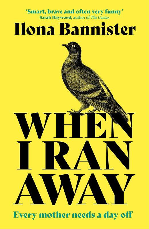 

When I Ran Away: An unforgettable debut about love pushed to its outer limits