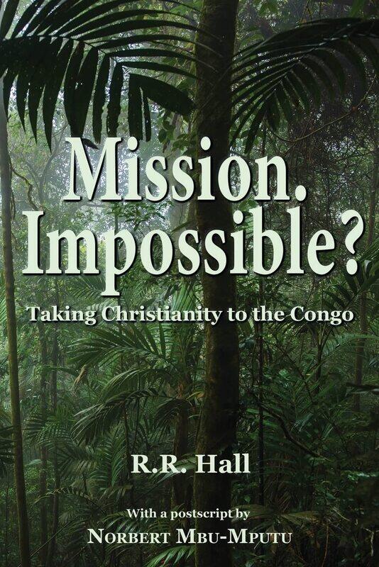 

Mission. Impossible: Taking Christianity to the Congo
