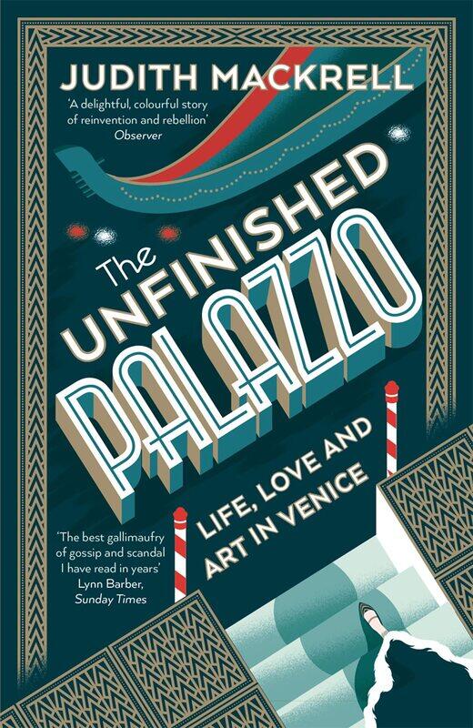 

The Unfinished Palazzo: Life, Love and Art in Venice