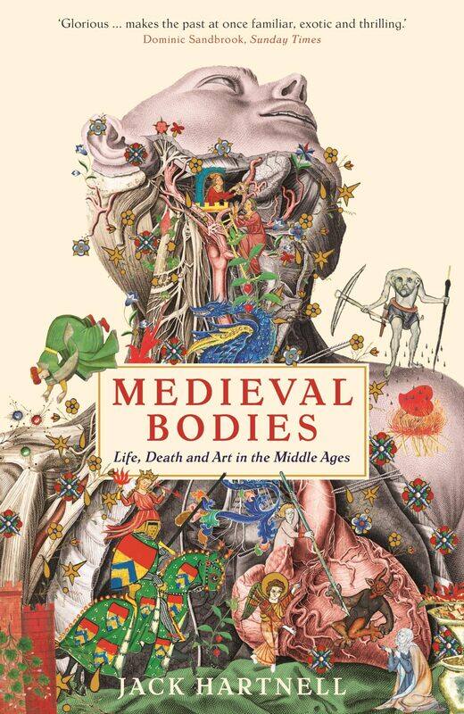 

Medieval Bodies: Life, Death and Art in the Middle Ages