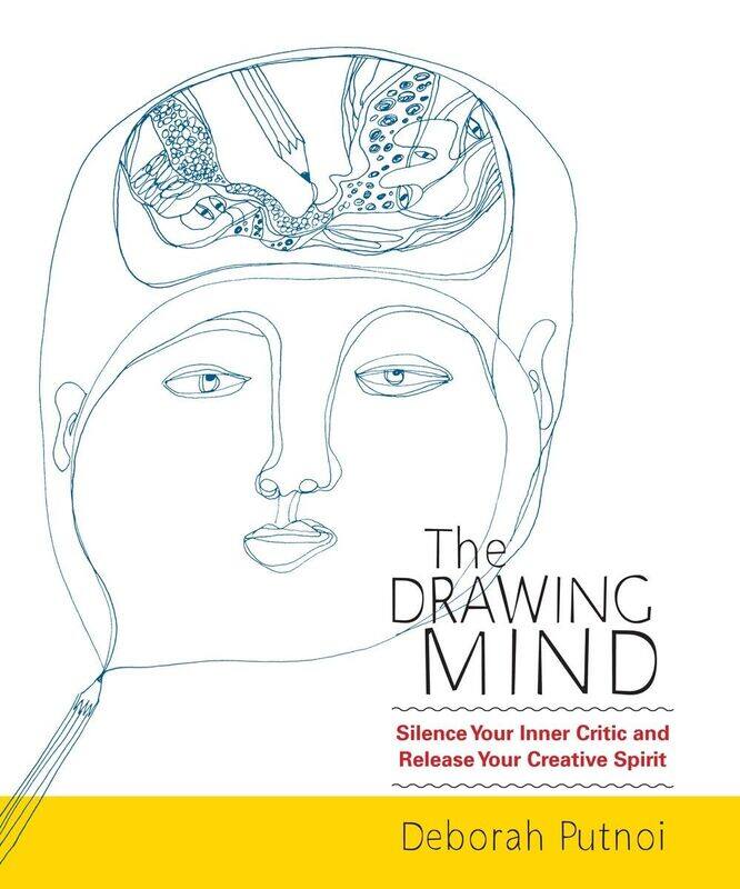

The Drawing Mind: Silence Your Inner Critic and Release Your Creative Spirit