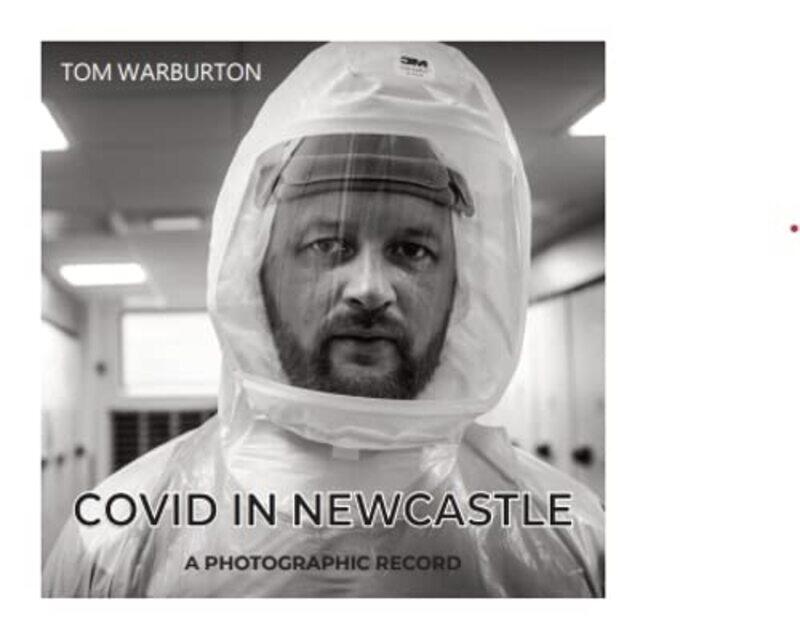 

Covid in Newcastle: A Photographic Record