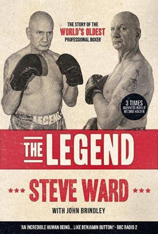 

The Legend: The story of Steve Ward, the world's oldest professional boxer