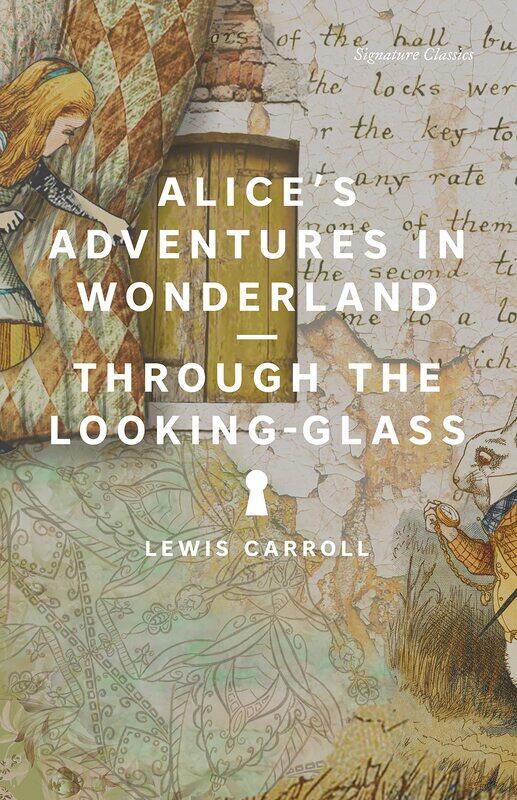 

Alice's Adventures in Wonderland and Through the Looking-Glass