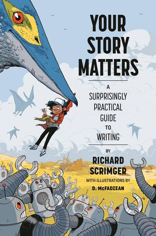 

Your Story Matters: A Surprisingly Practical Guide to Writing