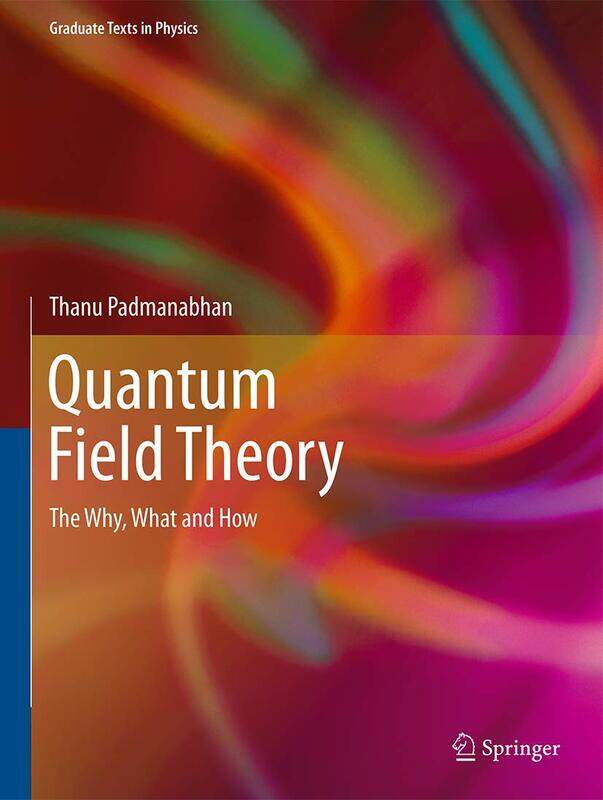 

Springer Quantum Field Theory: The Why, What and How