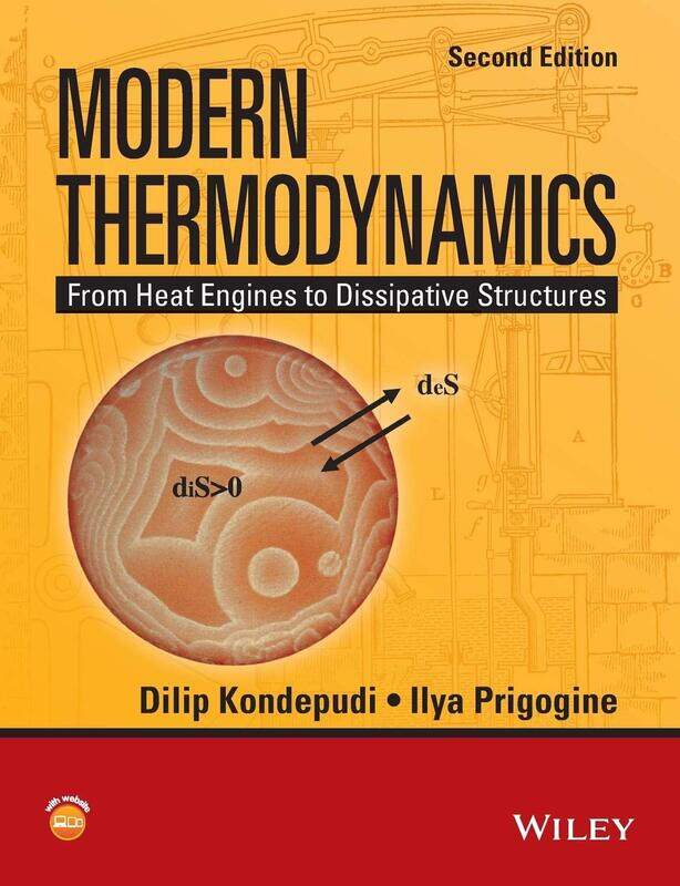 

Modern Thermodynamics: From Heat Engines to Dissipative Structures