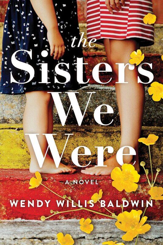 

The Sisters We Were: A Novel