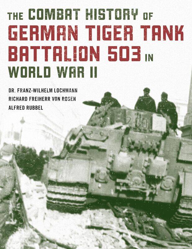 

The Combat History of German Tiger Tank Battalion 503