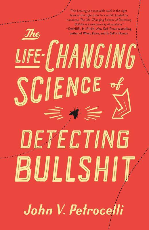 

The Life-Changing Science of Detecting Bullshit