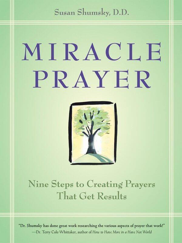 

Ten Speed Press Miracle Prayer: Nine Steps to Creating Prayers That Get Results